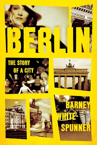 Berlin: The Story of a City - undefined