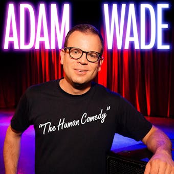 Adam Wade: The Human Comedy