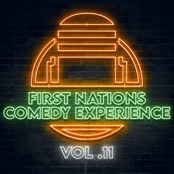 First Nations Comedy Experience: Vol 11 - undefined