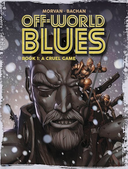Off-World Blues Book 1 : A Cruel Game