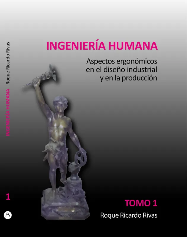 Ingeniería humana 1 : Aspectos ergonómicos en el diseño industrial y en ...