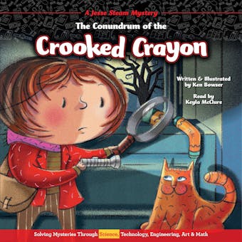 The Conundrum of the Crooked Crayon: Solving Mysteries Through Science - undefined