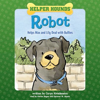 Helper Hounds Robot: Helps Max and Lily Deal with Bullies - undefined