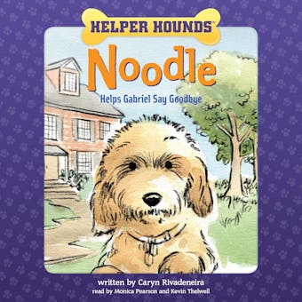 Helper Hounds: Noodle Helps Gabriel Say Goodbye - undefined