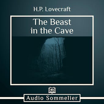 The Beast in the Cave - H. P. Lovecraft