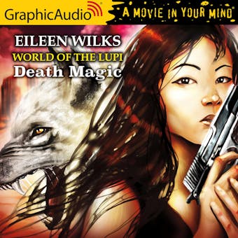 Death Magic [Dramatized Adaptation] - Eileen Wilks