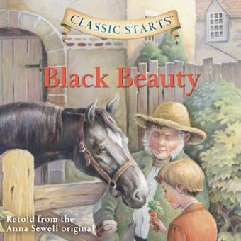 Black Beauty: Classic Starts - Anna Sewell, Lisa Church