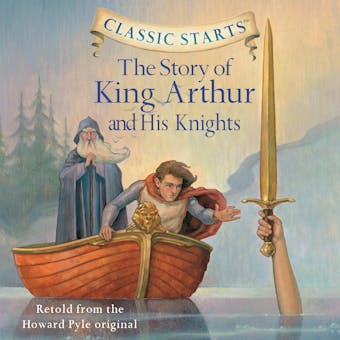 The Story of King Arthur and His Knights - Tania Zamorsky, Howard Pyle