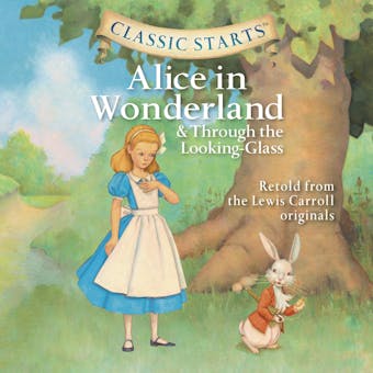 Alice in Wonderland & Through the Looking Glass - Eva Mason, Lewis Carroll