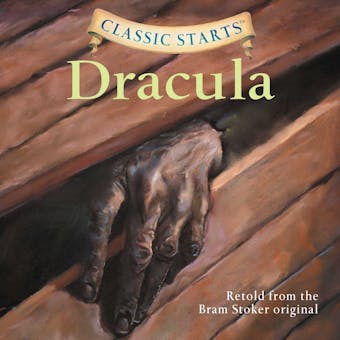 Dracula: Retold from the Bram Stoker original - Bram Stoker, Tania Zamorsky