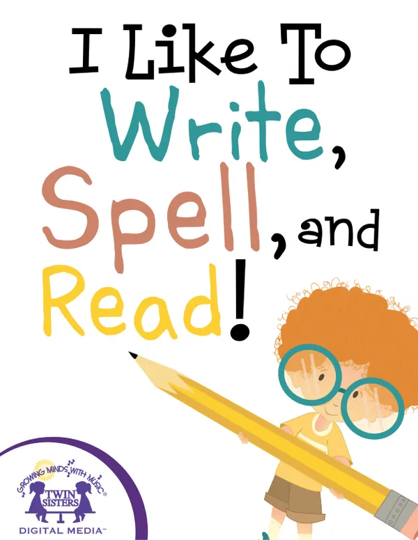 I Like To Write, Spell, and Read!