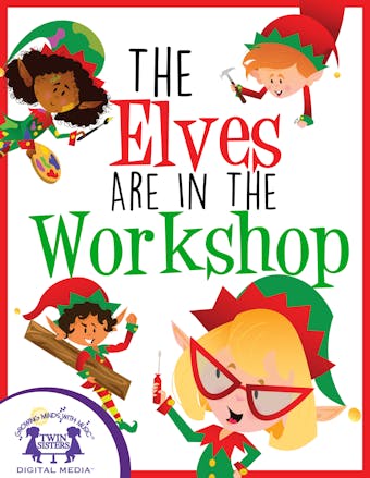 The Elves Are In The Workshop - Kim Mitzo Thompson, Karen Mitzo Hilderbrand