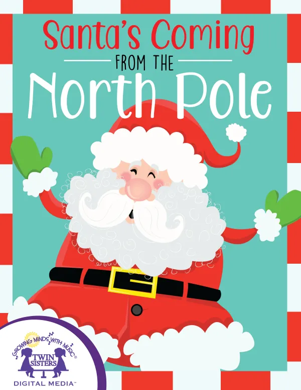 Santa's Coming From The NorthPole