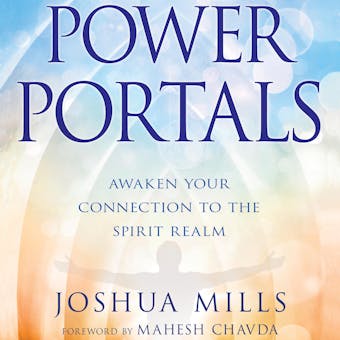 Power Portals: Awaken Your Connection to the Spirit Realm - undefined