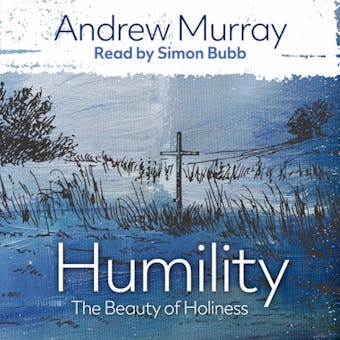 Humility: The Beauty of Holiness - undefined