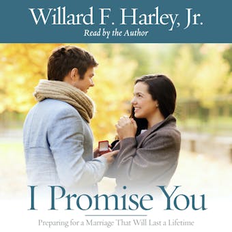 I Promise You: Preparing for a Marriage That Will Last a Lifetime - Jr.