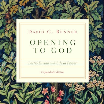 Opening to God: Lectio Divina and Life as Prayer - undefined
