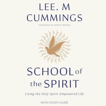 School of the Spirit: Living the Holy Spirit-Empowered Life - undefined