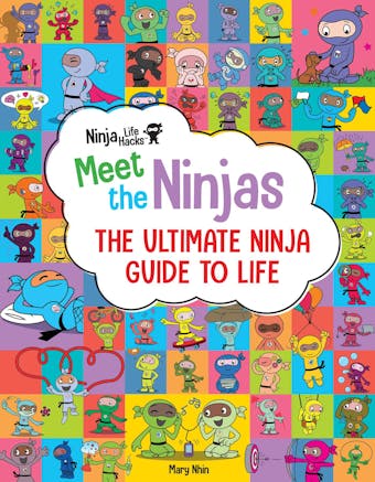 Ninja Life Hacks: Meet the Ninjas - undefined