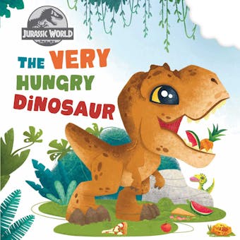 Jurassic World: The Very Hungry Dinosaur: (Concepts Board Books for Kids, Educational Board Books for Kids, PlayPop) - Insight Kids Insight Kids