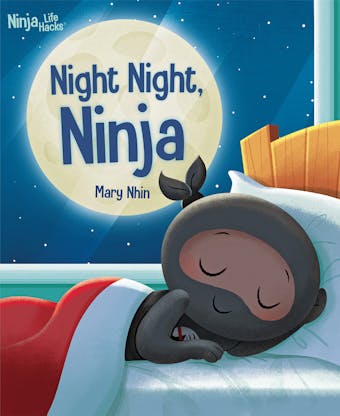 Ninja Life Hacks: Night Night Ninja