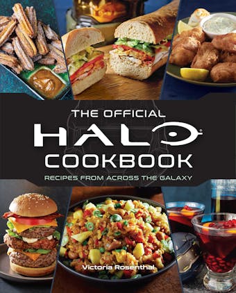 Halo: The Official Cookbook - Victoria Rosenthal