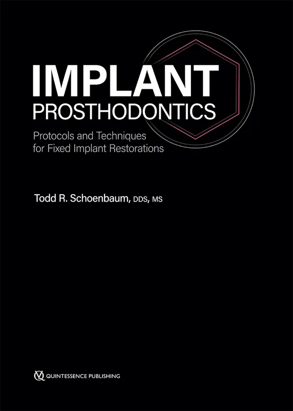 Implant Prosthodontics : Protocols and Techniques for Fixed Implant Restorations