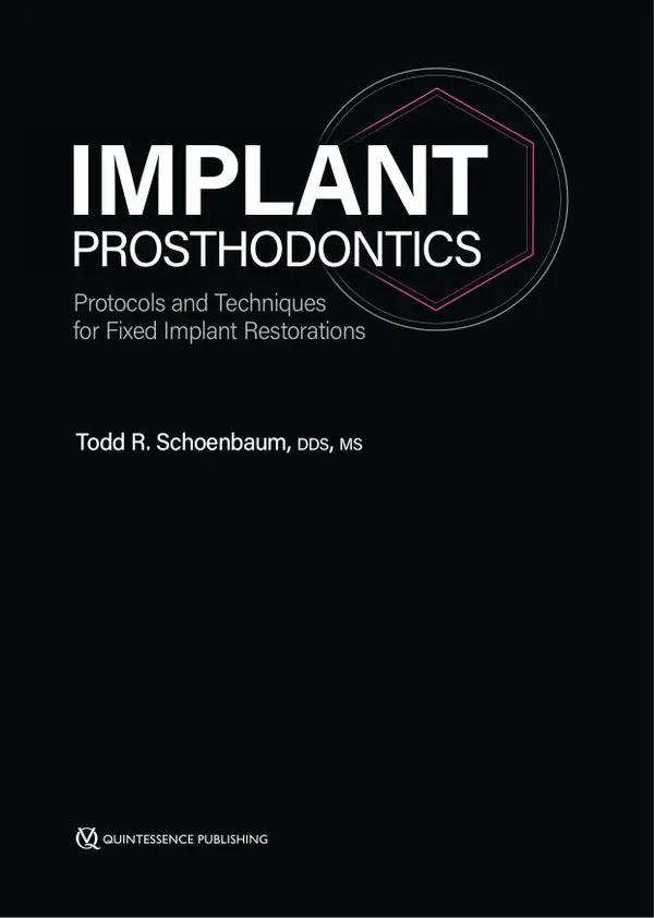 Implant Prosthodontics : Protocols and Techniques for Fixed Implant Restorations