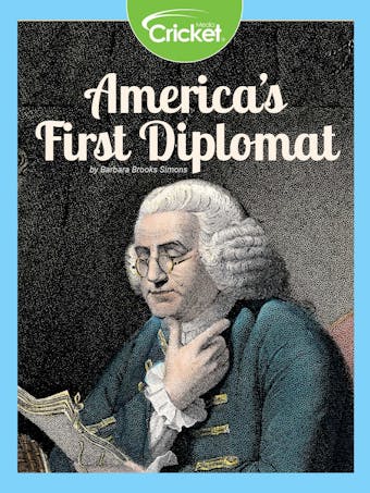 America's First Diplomat - undefined
