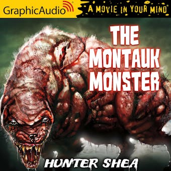 The Montauk Monster [Dramatized Adaptation] - undefined