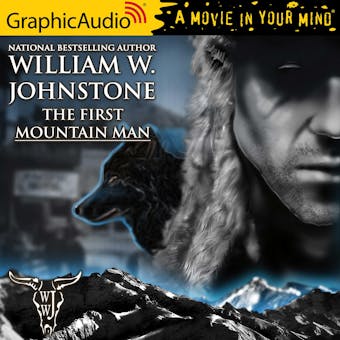 First Mountain Man [Dramatized Adaptation] - William W. Johnstone