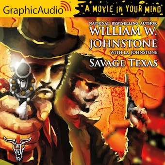 Savage Texas [Dramatized Adaptation] - J.A. Johnstone, William W. Johnstone