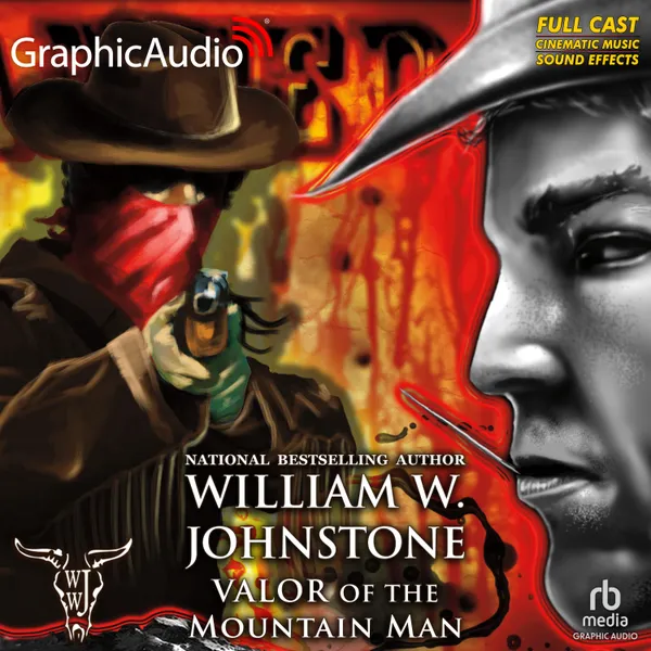 Valor of the Mountain Man [Dramatized Adaptation]