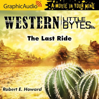 The Last Ride [Dramatized Adaptation] - undefined