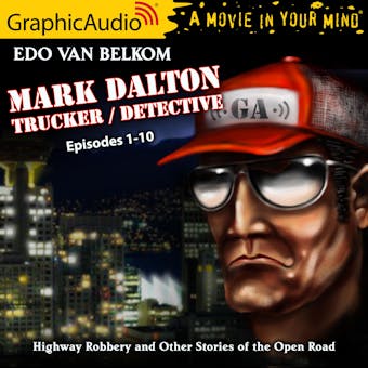 Highway Robbery and Other Tales of the Open Road [Dramatized Adaptation] - Edo Van Belkom