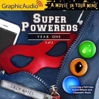 Super Powereds: Year One (3 of 3) [Dramatized Adaptation]: Super Powereds 1 - undefined