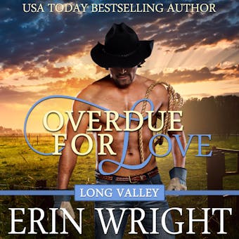 Overdue for Love: A Western Romance Novella (Long Valley Romance Book 6) - Erin Wright