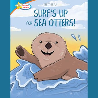 Surf's Up for Sea Otters / All About Otters - undefined