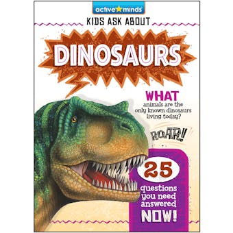 Active Minds Kids Ask About Dinosaurs - undefined