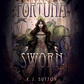 Fortuna Sworn - Fortuna Sworn, Book 1 (Unabridged) - K.J. Sutton