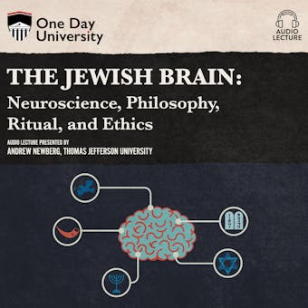 The Jewish Brain - Neuroscience, Philosophy, Ritual, and Ethics (Unabridged) - Andrew Newberg