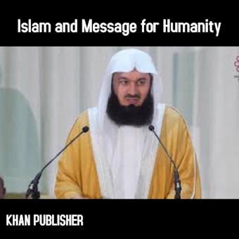 Islam and Message for Humanity - Khan Publisher