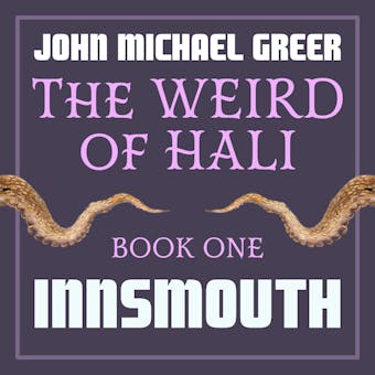 The Weird of Hali: Book One, Innsmouth - undefined