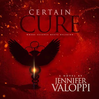 Certain Cure: Where Science Meets Religion - undefined