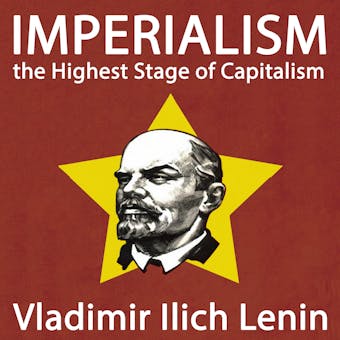 Imperialism, the Highest Stage of Capitalism - undefined