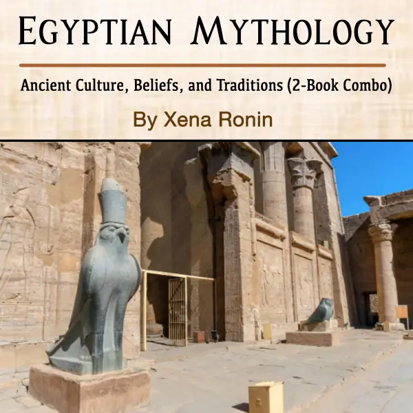 Egyptian Mythology : Ancient Culture, Beliefs, and Traditions (2-Book Combo)