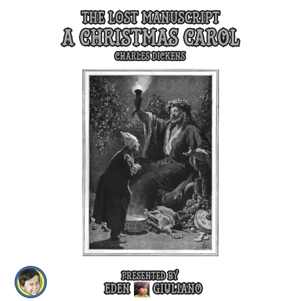 A Christmas Carol : The Lost Manuscript