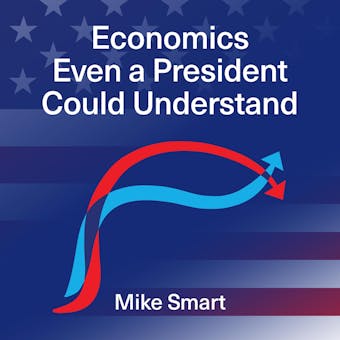 Economics even a President could understand - undefined