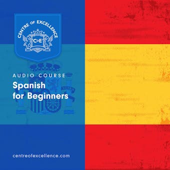 Spanish for Beginners Audiobook - Centre of Excellence