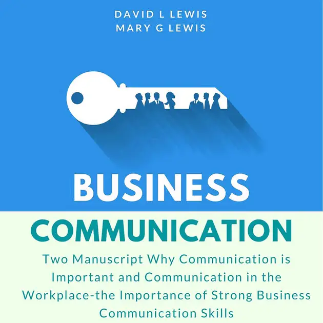 Manuscript Communication Business Communication : Two Manuscript Why Communication is Important ...